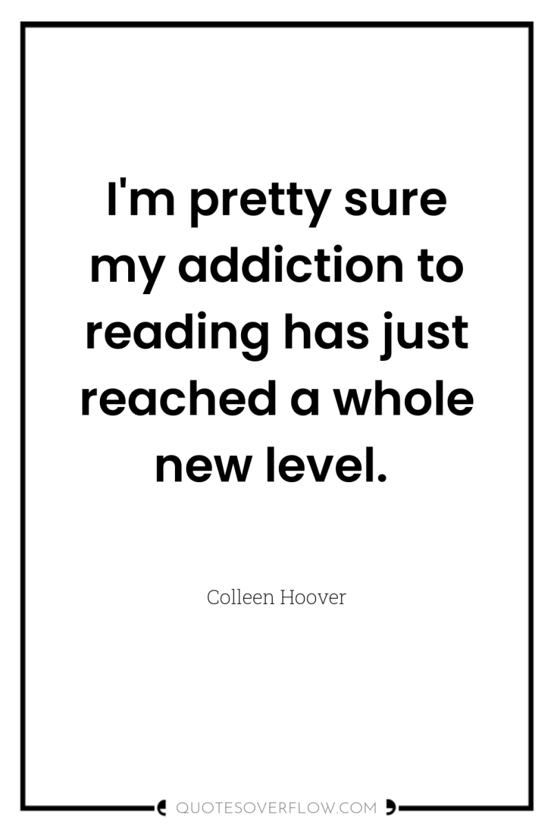 I'm pretty sure my addiction to reading has just reached...