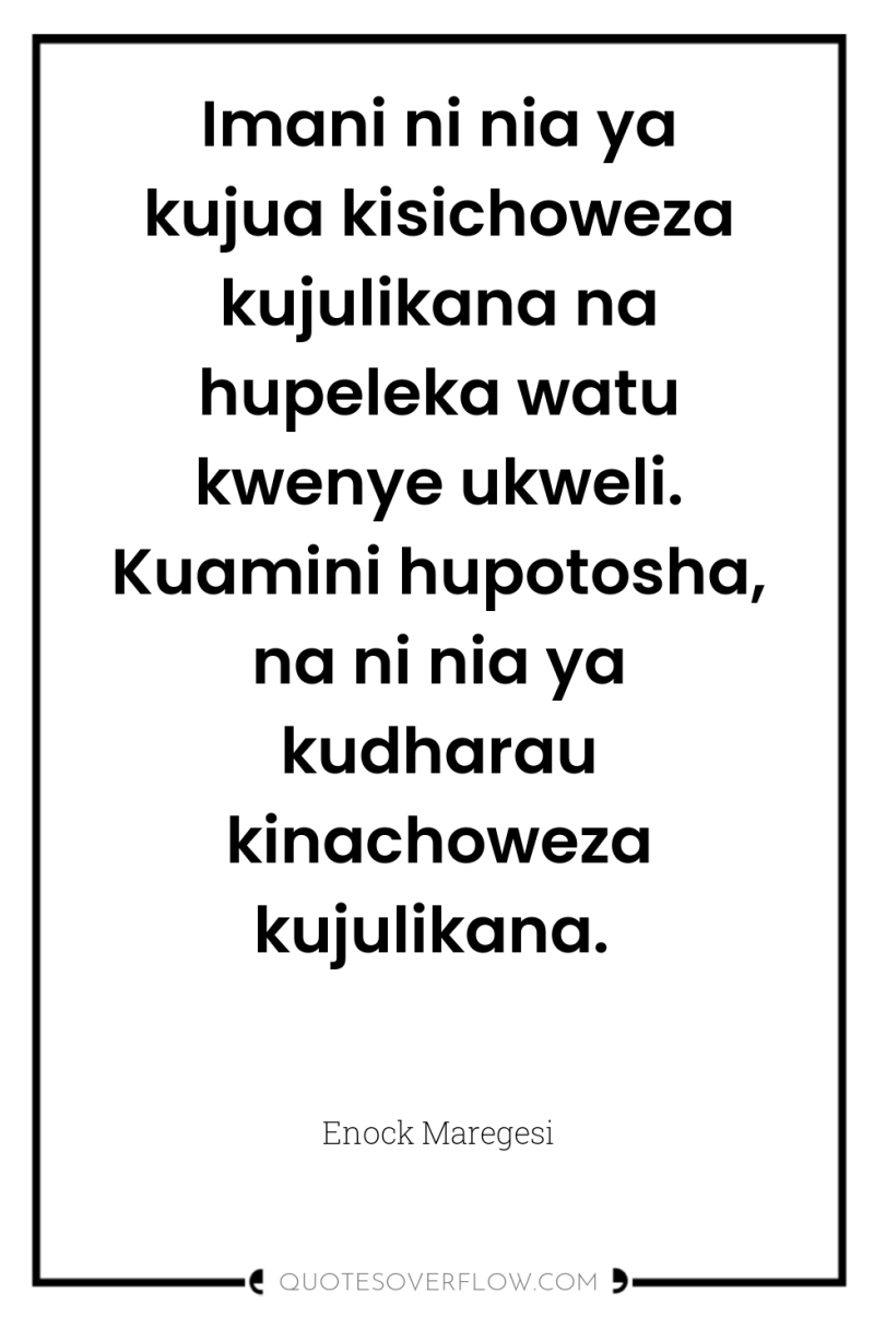Imani ni nia ya kujua kisichoweza kujulikana na hupeleka watu...