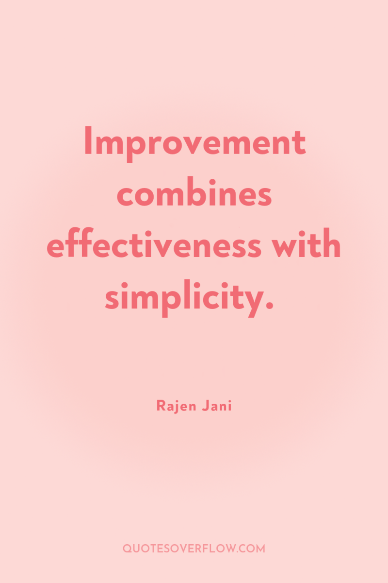 Improvement combines effectiveness with simplicity. 