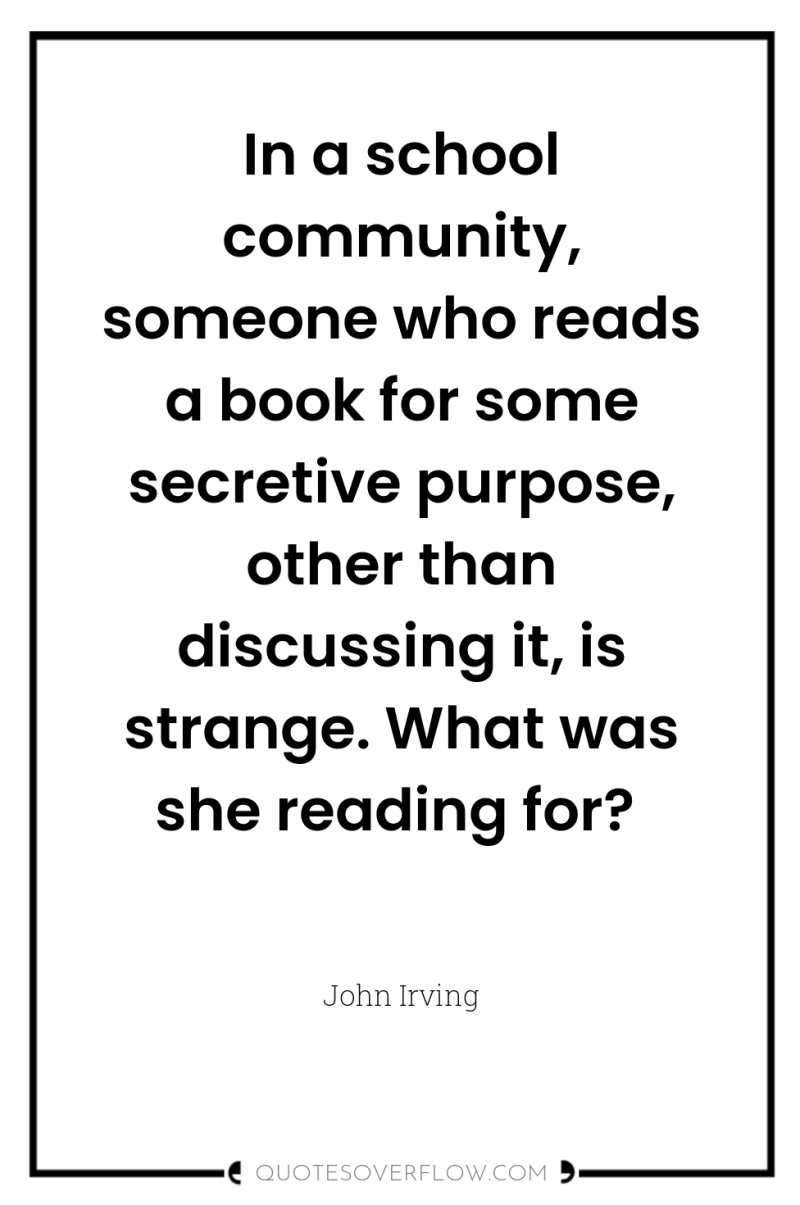 In a school community, someone who reads a book for...