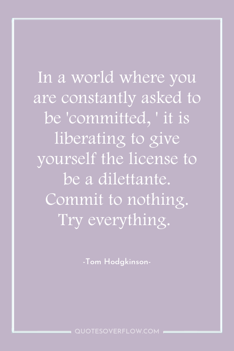 In a world where you are constantly asked to be...