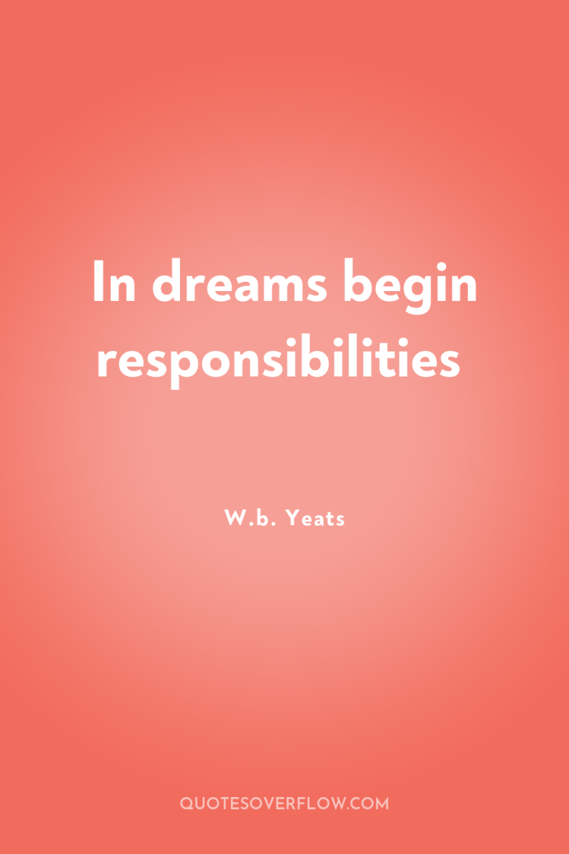 In dreams begin responsibilities 