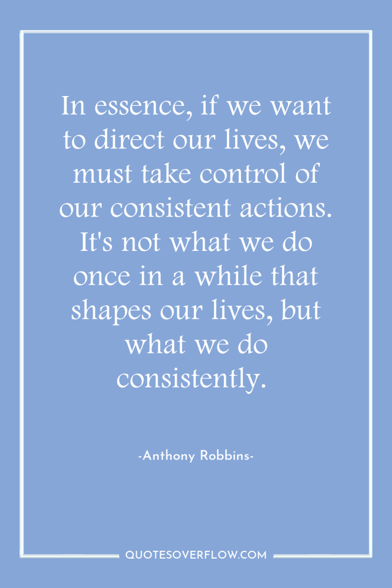 In essence, if we want to direct our lives, we...