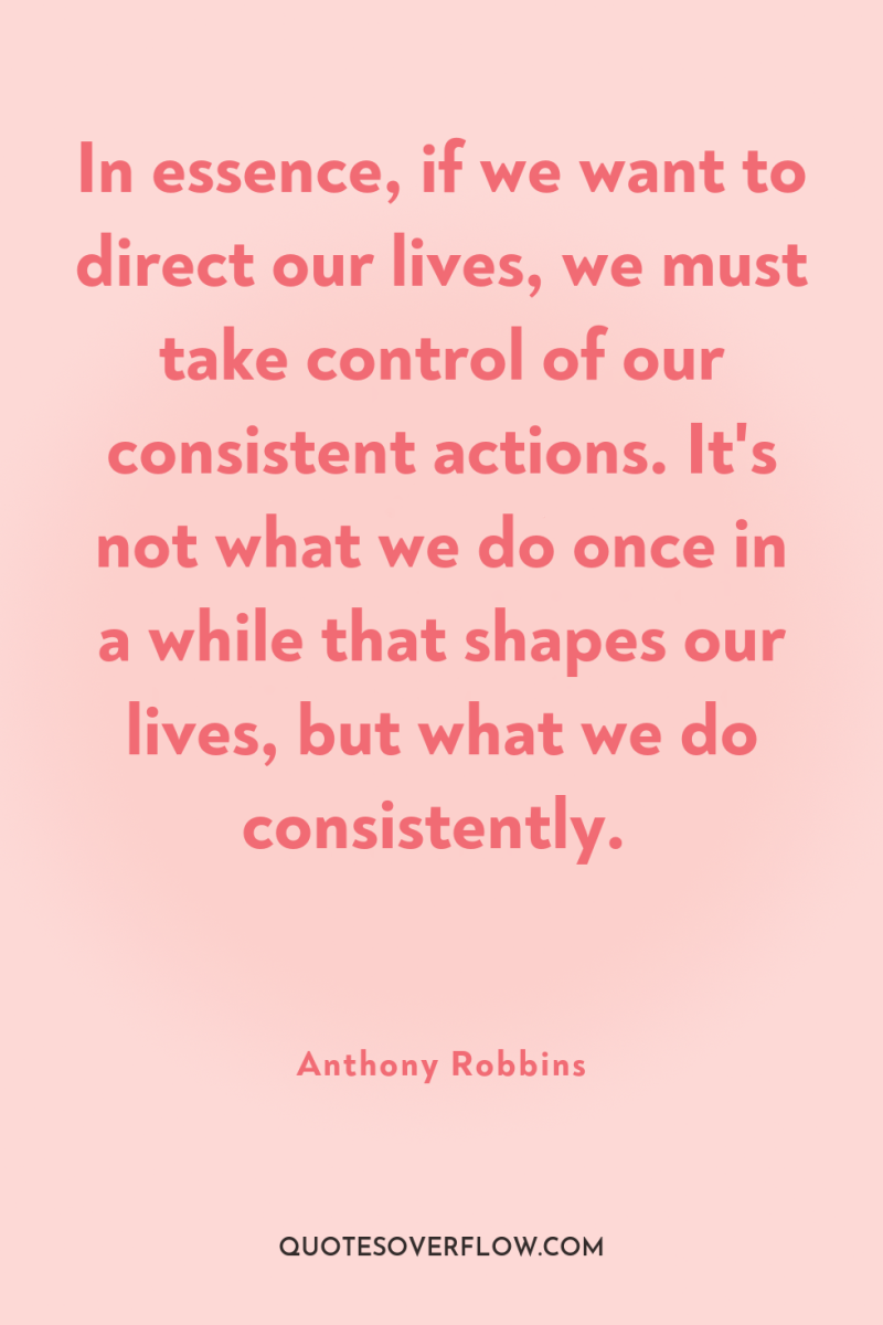 In essence, if we want to direct our lives, we...