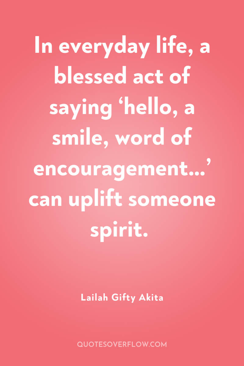 In everyday life, a blessed act of saying ‘hello, a...