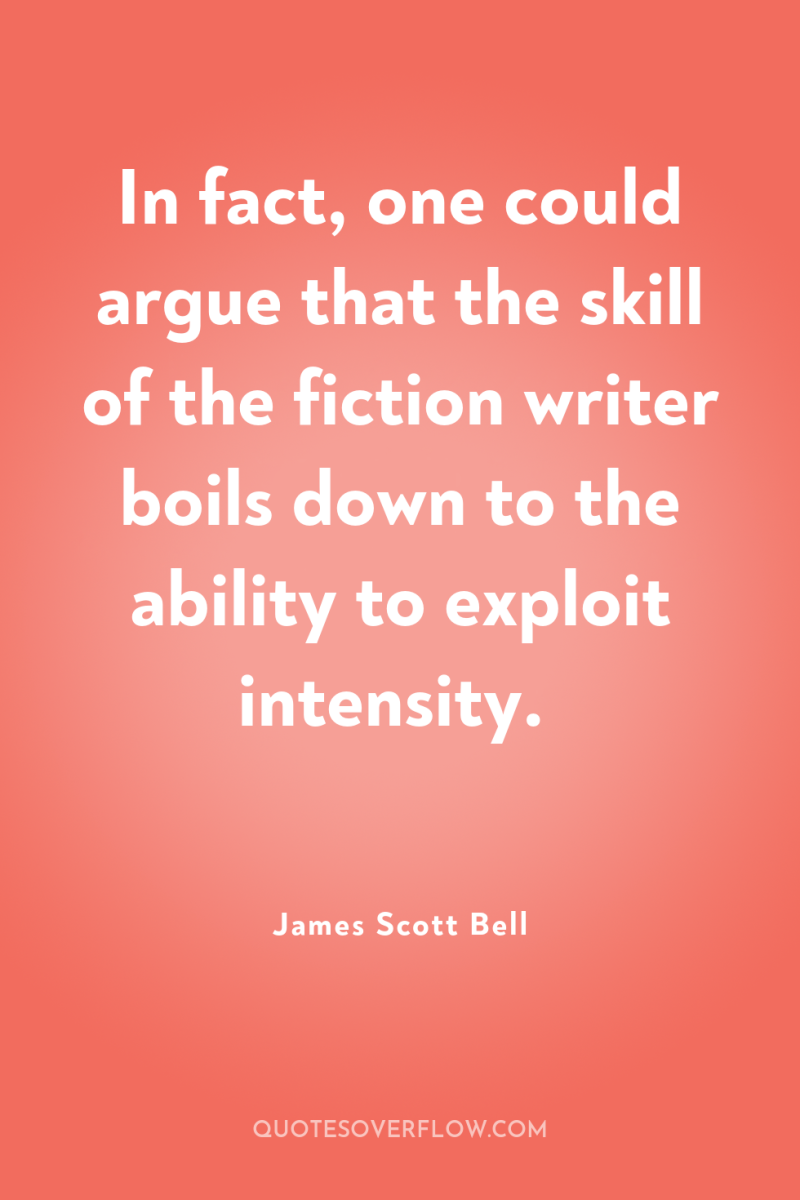 In fact, one could argue that the skill of the...