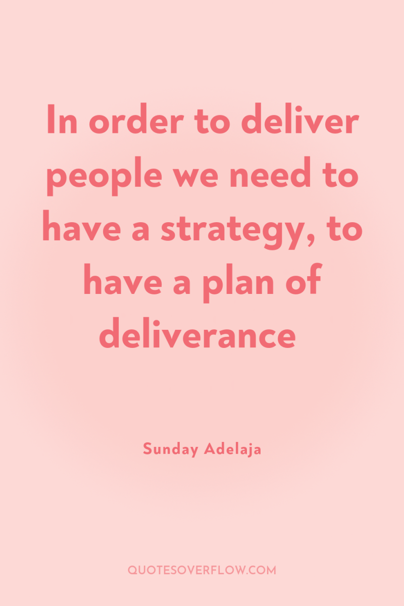 In order to deliver people we need to have a...