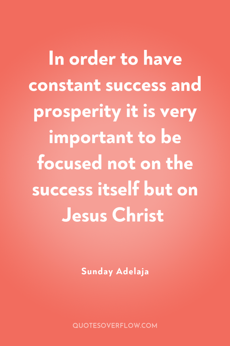 In order to have constant success and prosperity it is...