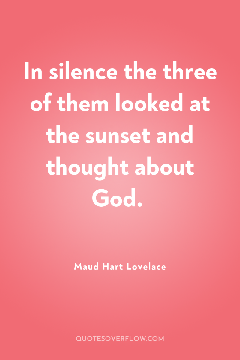 In silence the three of them looked at the sunset...