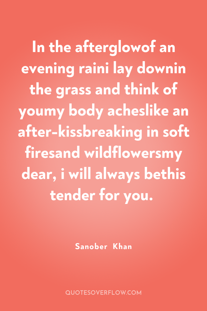 In the afterglowof an evening raini lay downin the grass...