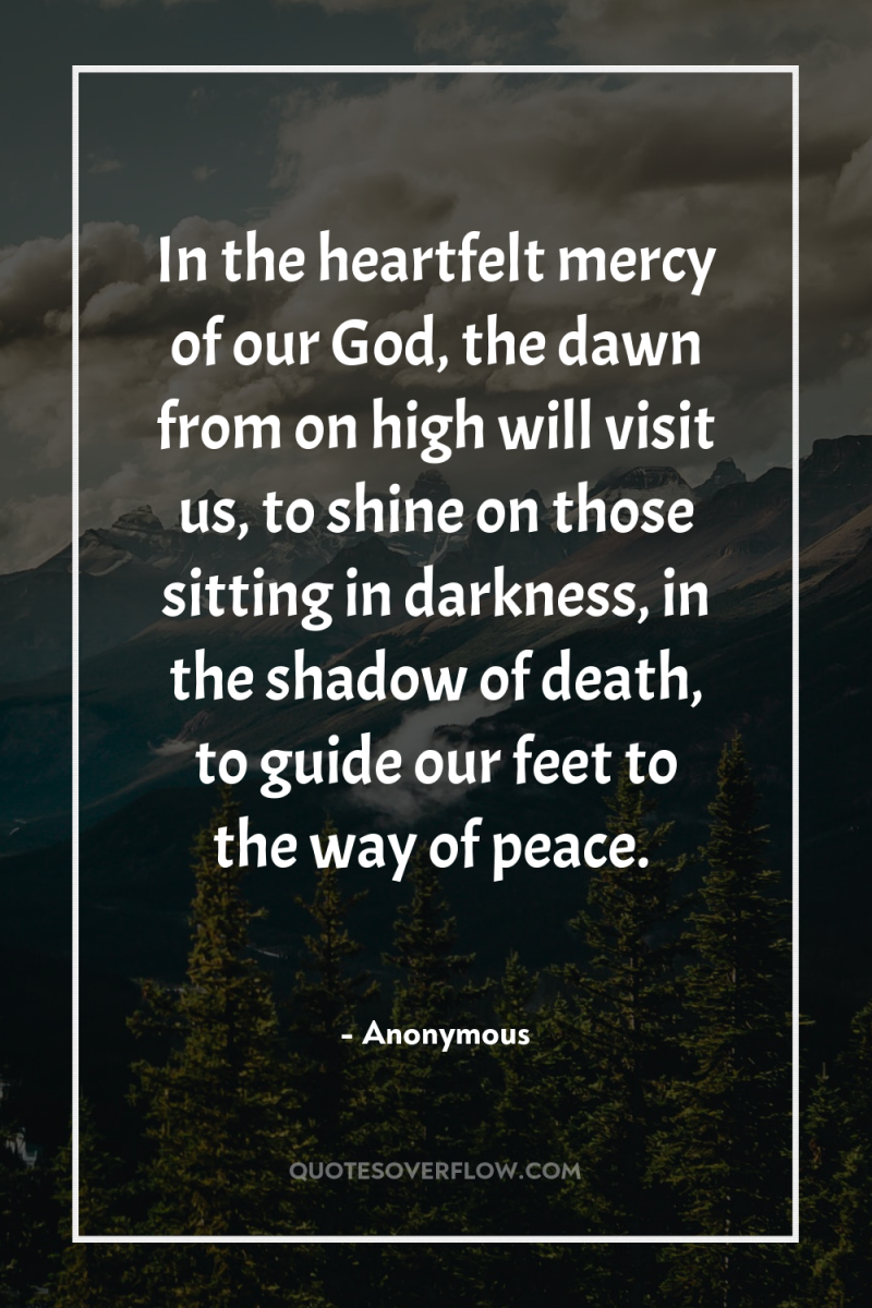 In the heartfelt mercy of our God, the dawn from...