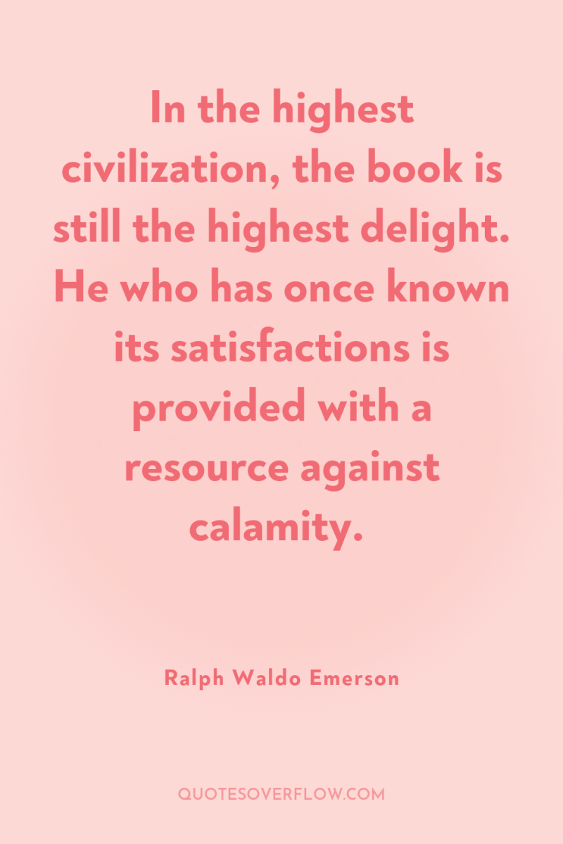 In the highest civilization, the book is still the highest...