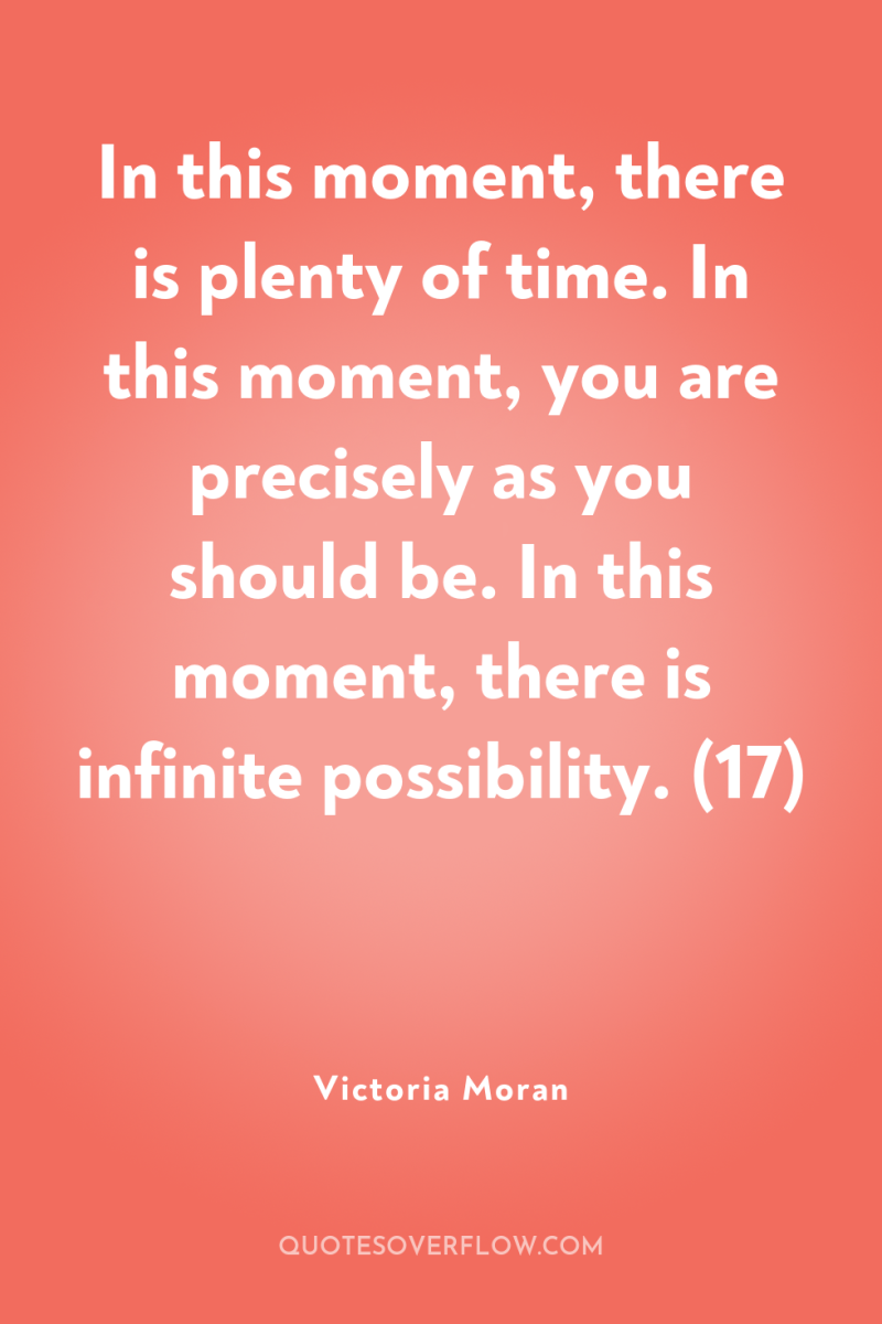 In this moment, there is plenty of time. In this...