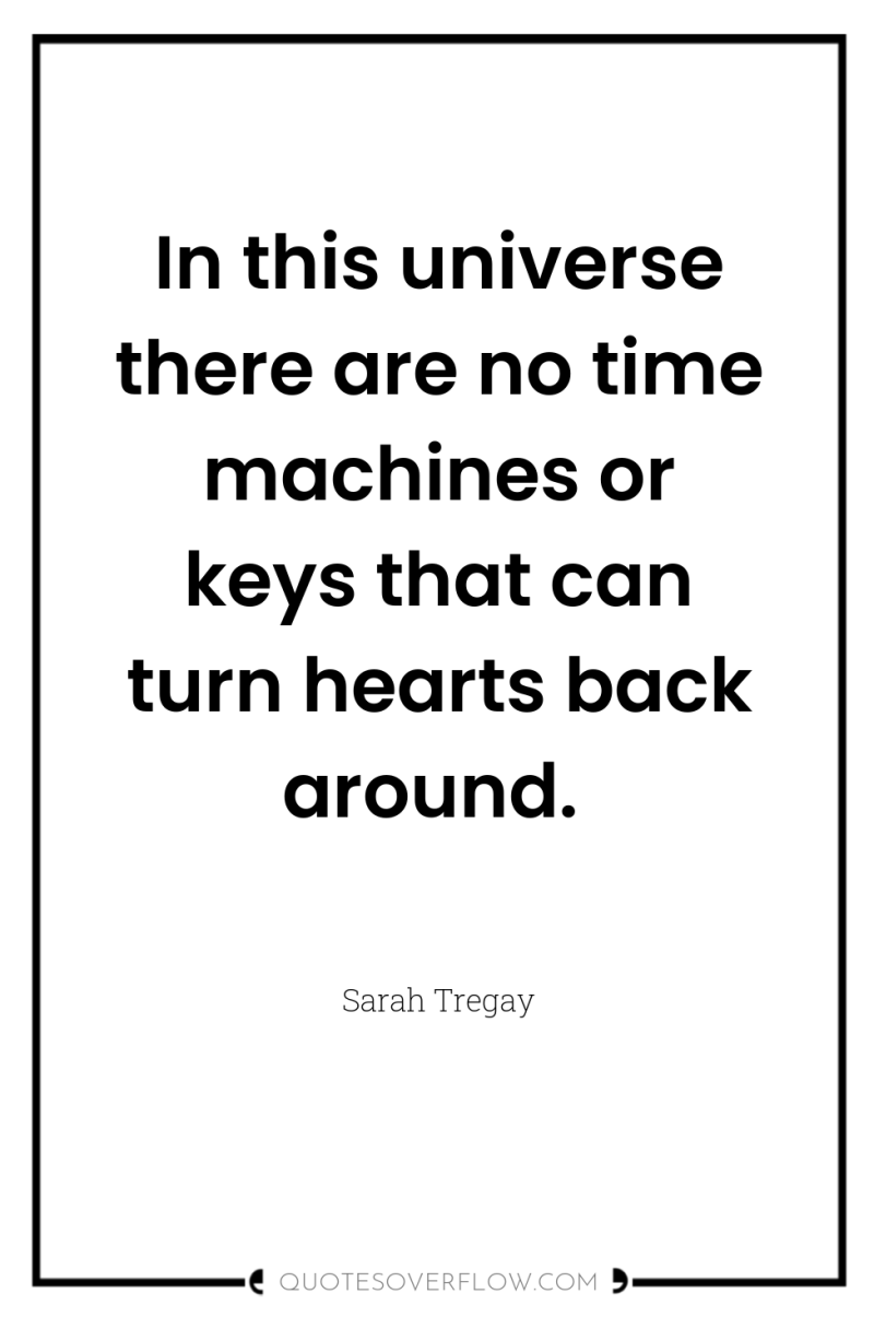 In this universe there are no time machines or keys...
