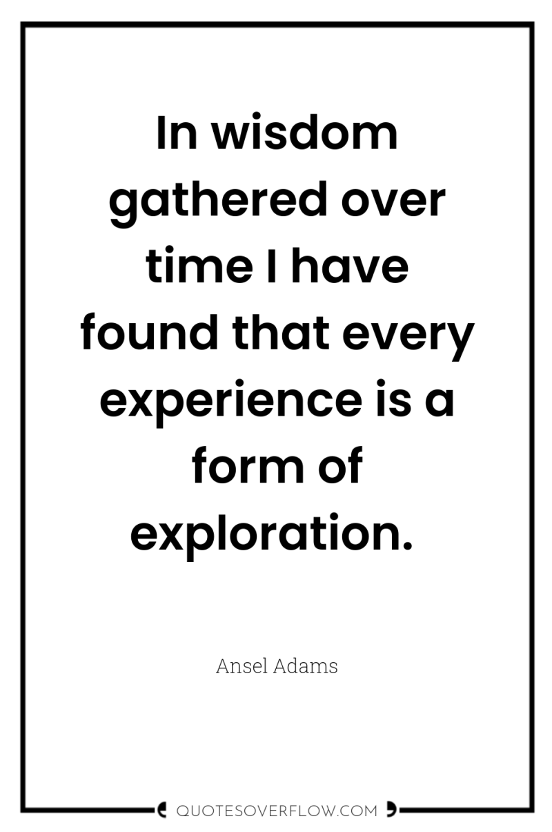 In wisdom gathered over time I have found that every...