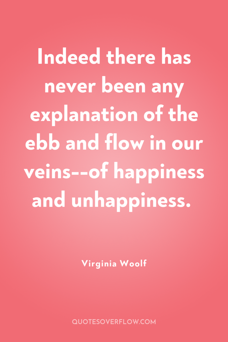 Indeed there has never been any explanation of the ebb...