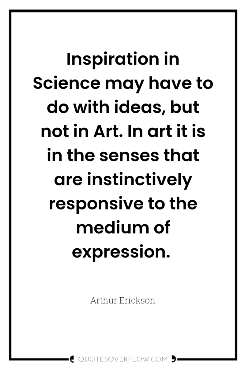 Inspiration in Science may have to do with ideas, but...