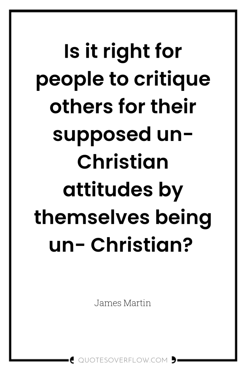 Is it right for people to critique others for their...