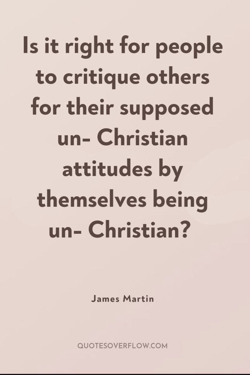 Is it right for people to critique others for their...