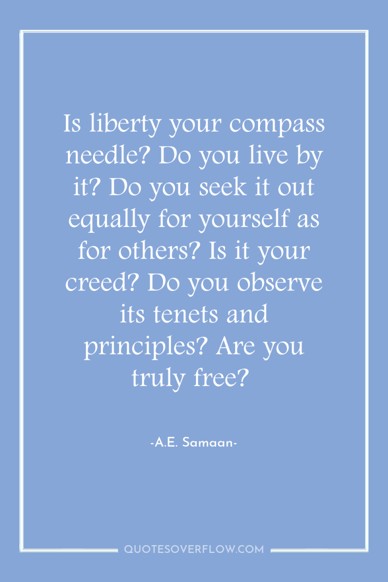 Is liberty your compass needle? Do you live by it?...