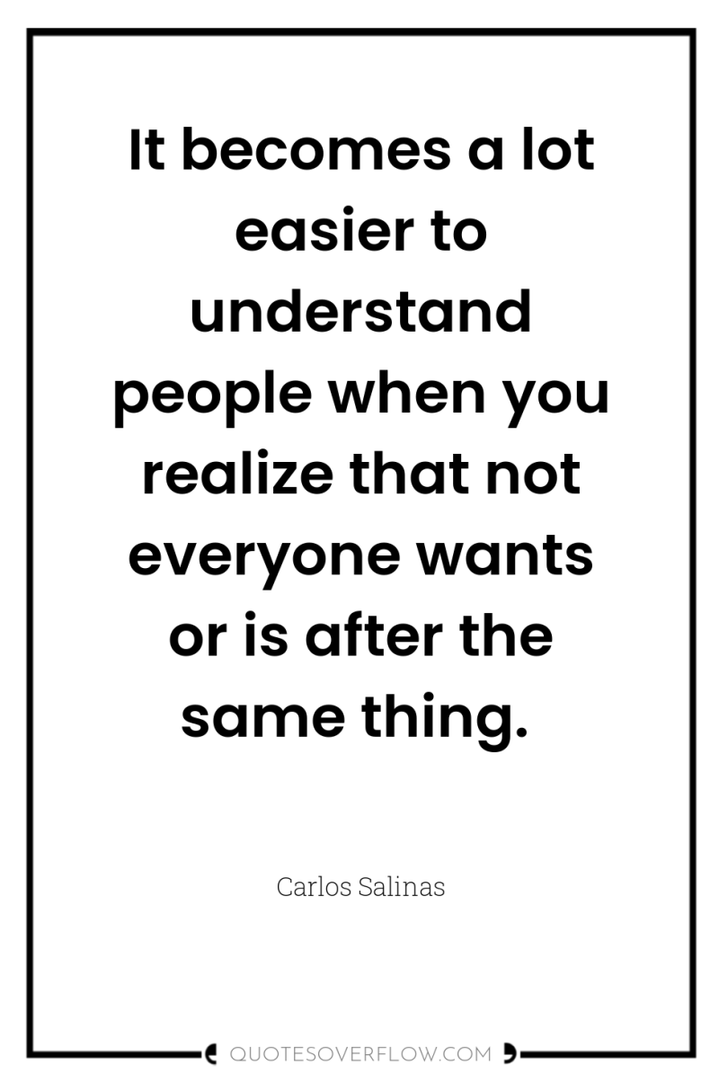 It becomes a lot easier to understand people when you...