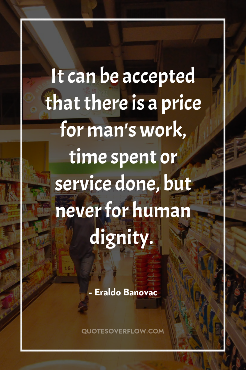 It can be accepted that there is a price for...