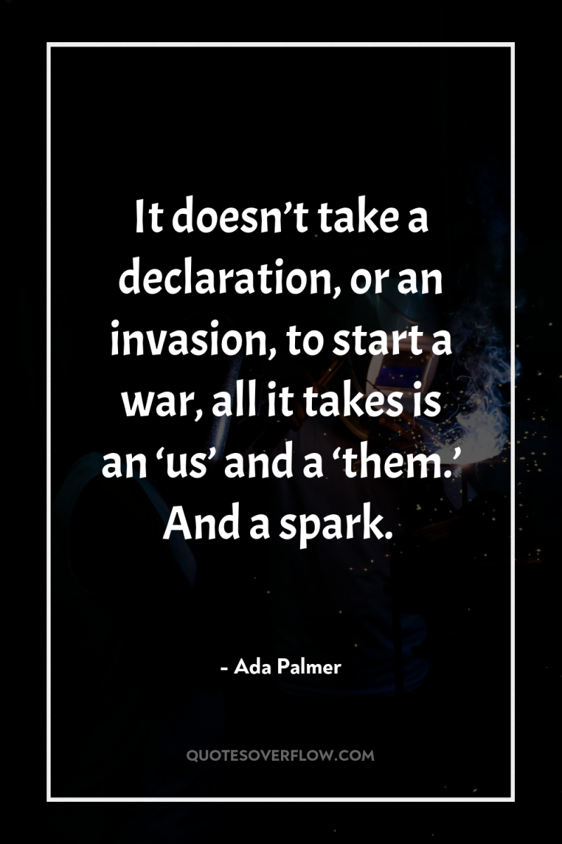 It doesn’t take a declaration, or an invasion, to start...