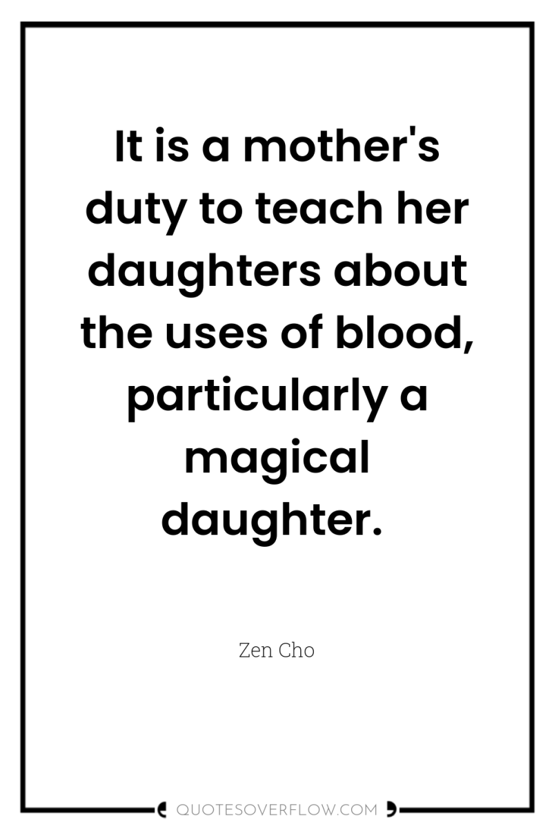It is a mother's duty to teach her daughters about...