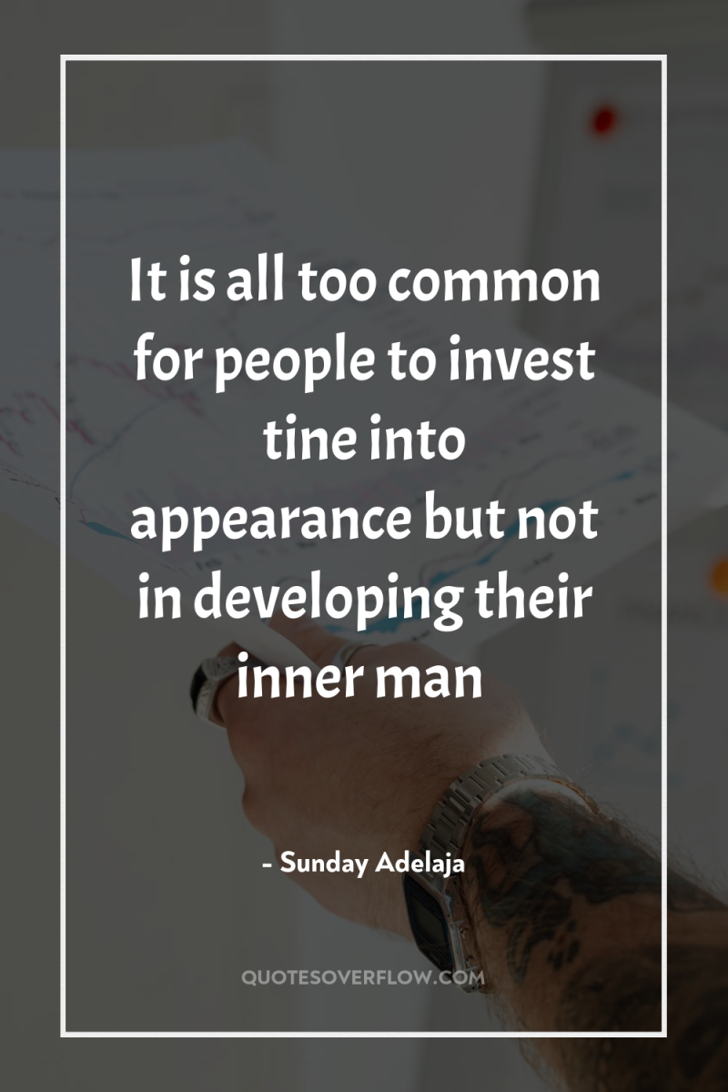 It is all too common for people to invest tine...
