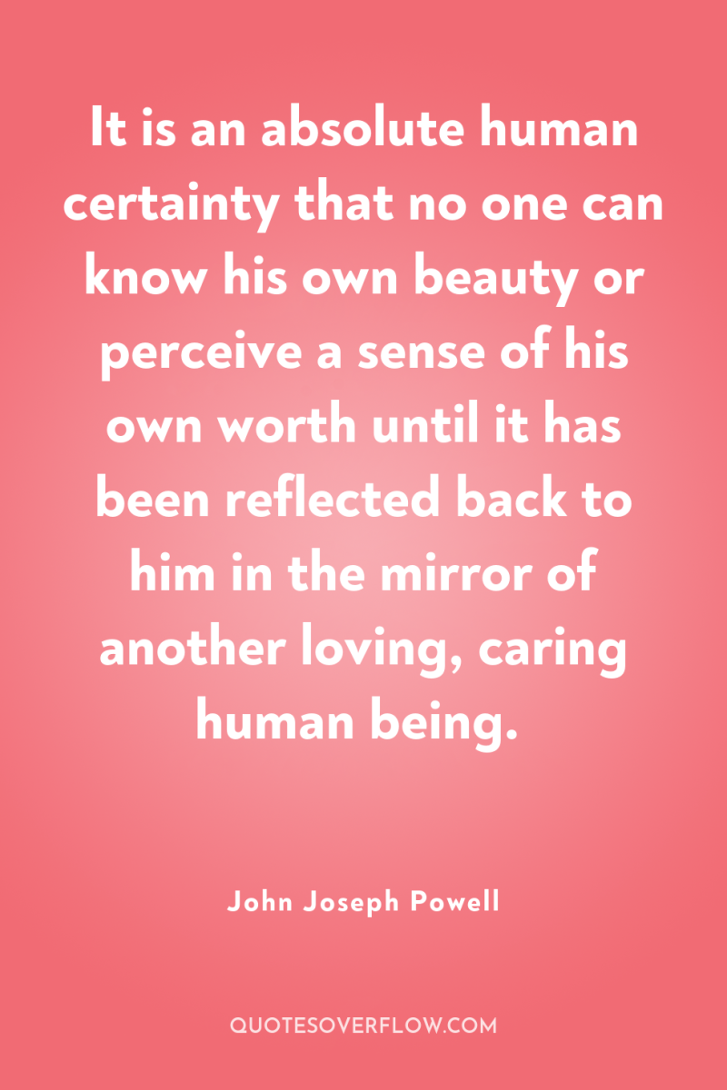 It is an absolute human certainty that no one can...