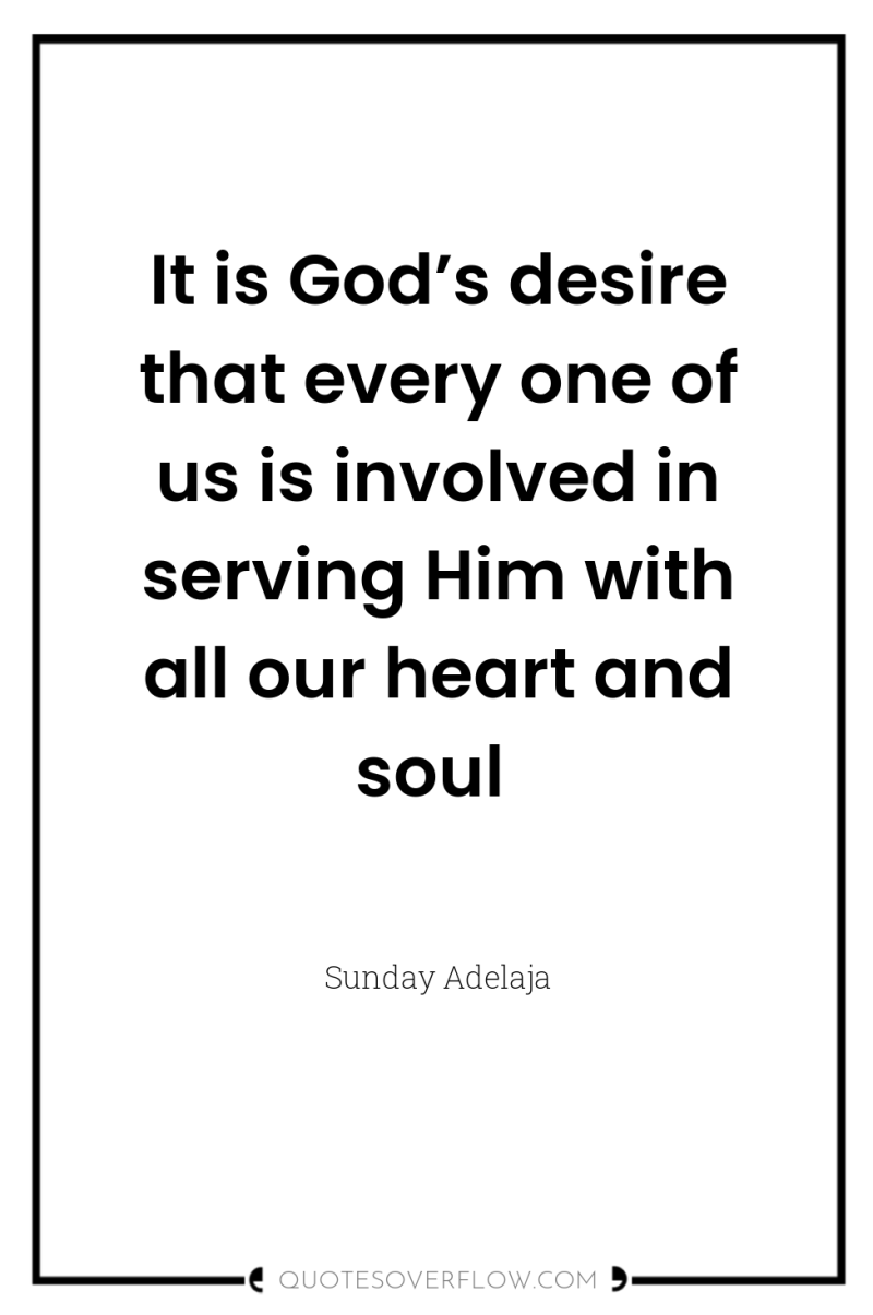 It is God’s desire that every one of us is...
