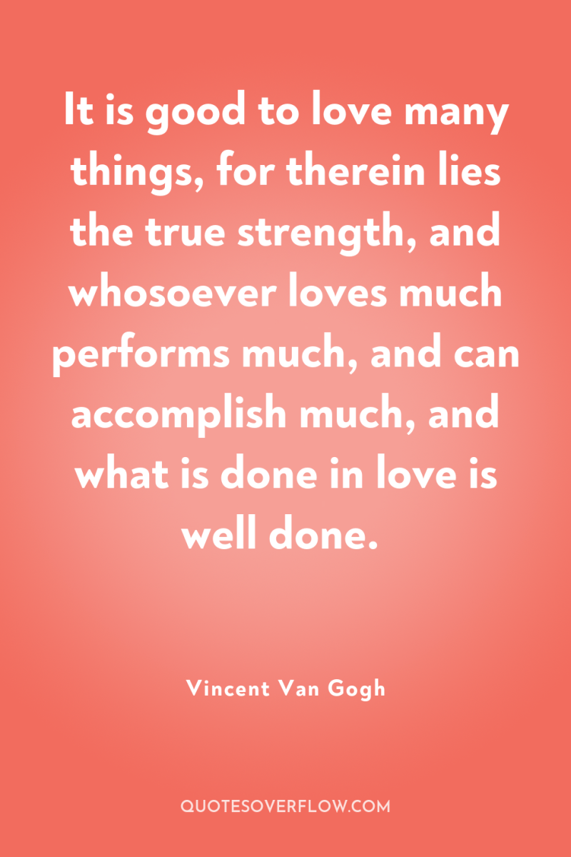 It is good to love many things, for therein lies...