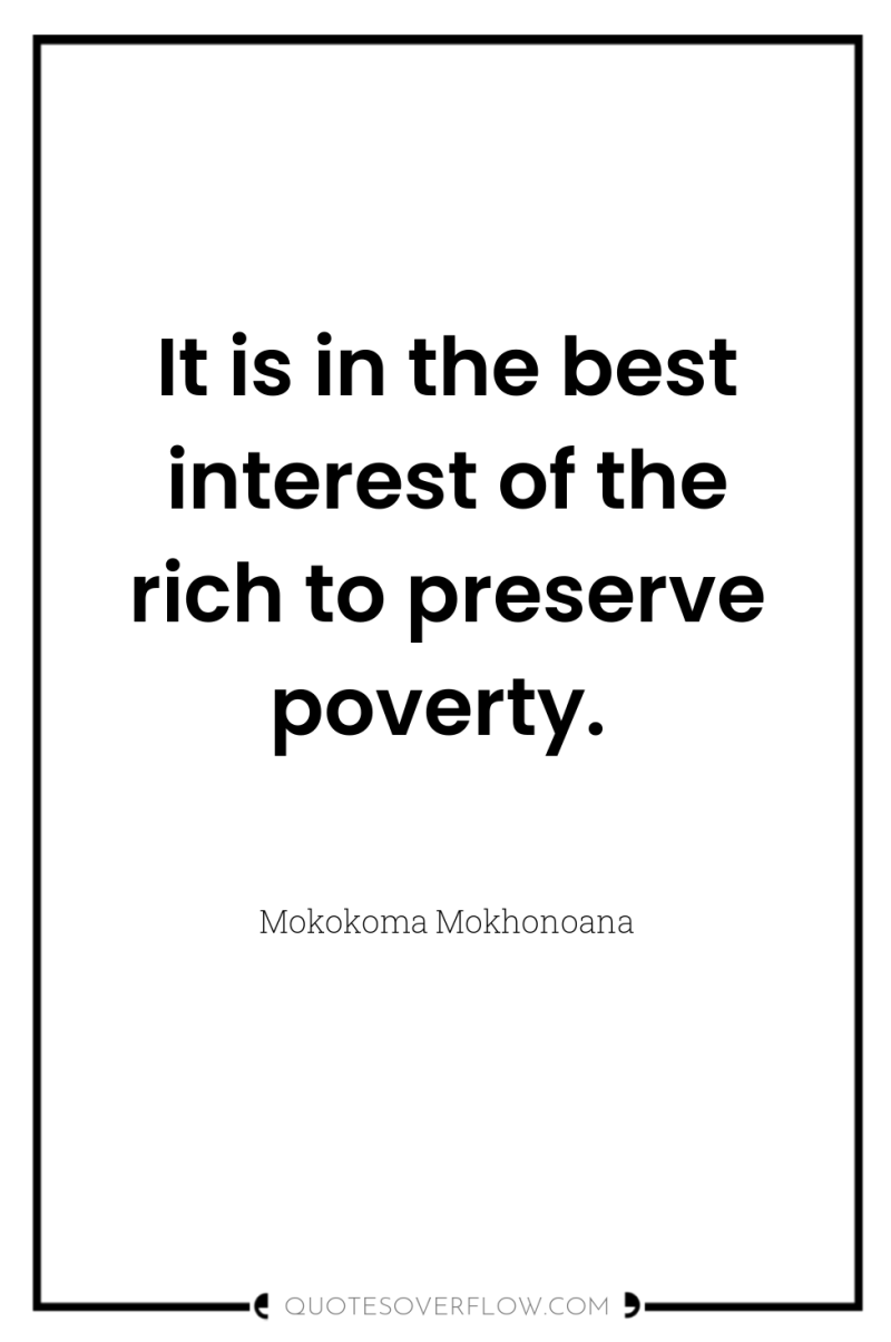 It is in the best interest of the rich to...
