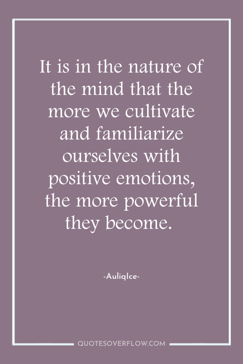 It is in the nature of the mind that the...
