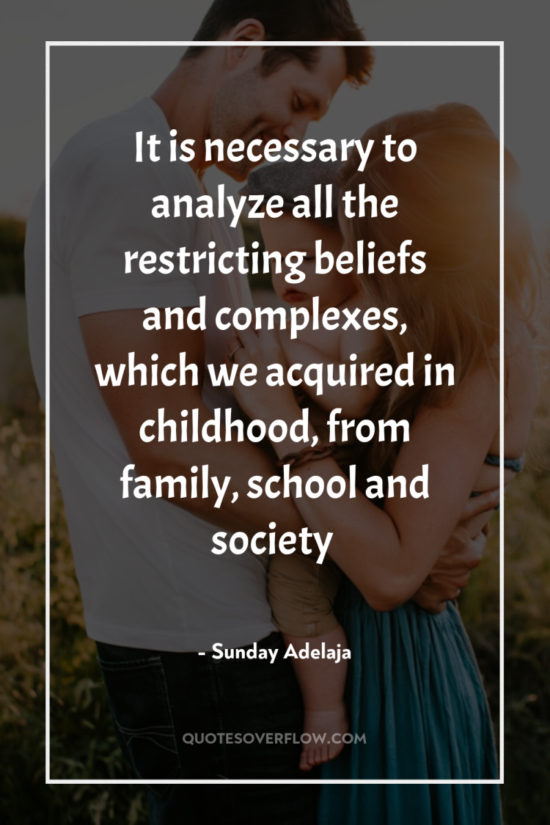It is necessary to analyze all the restricting beliefs and...