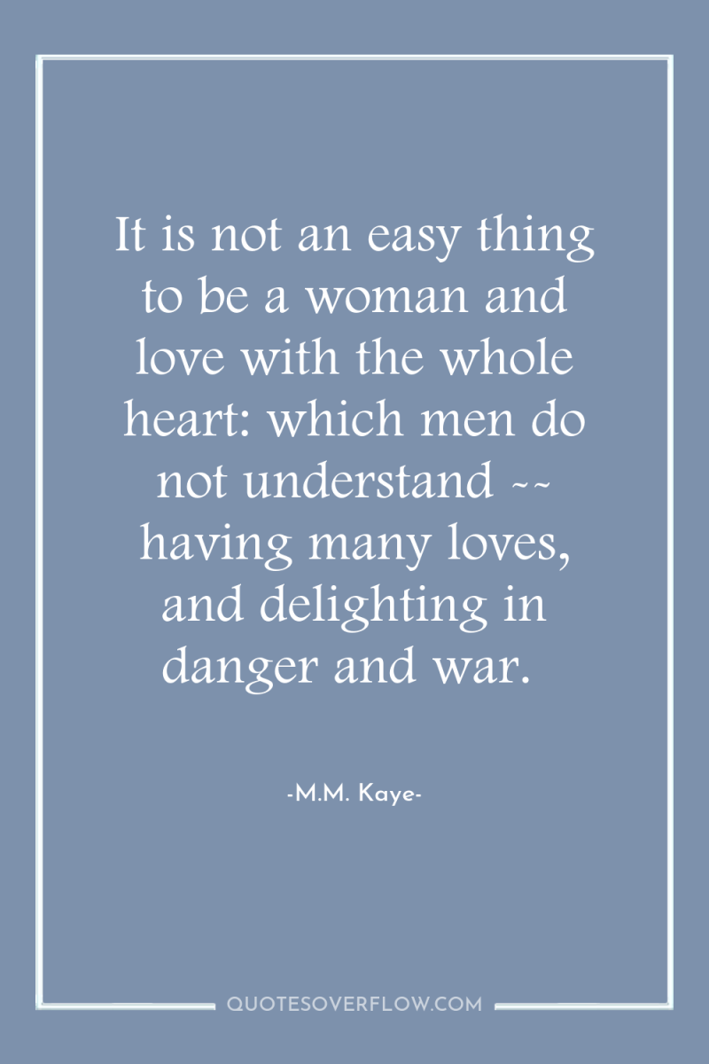 It is not an easy thing to be a woman...