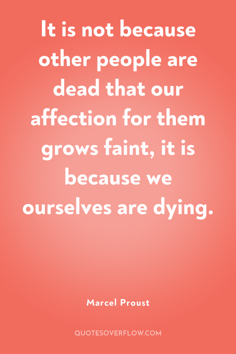 It is not because other people are dead that our...