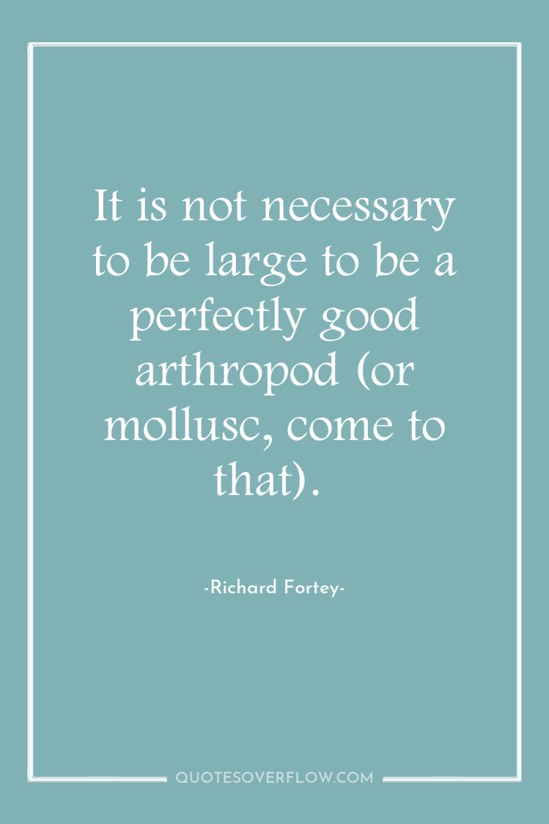 It is not necessary to be large to be a...