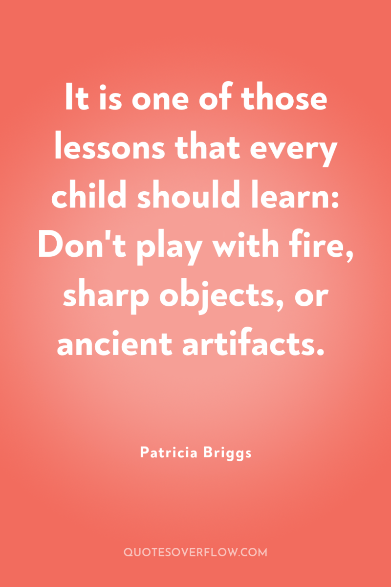 It is one of those lessons that every child should...