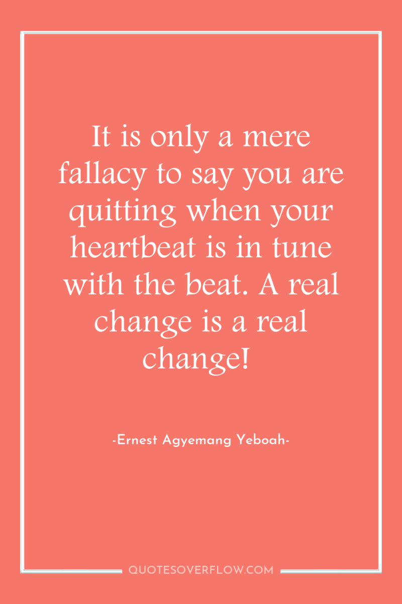 It is only a mere fallacy to say you are...