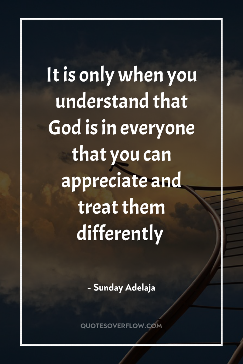 It is only when you understand that God is in...