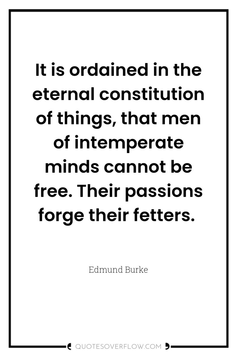 It is ordained in the eternal constitution of things, that...