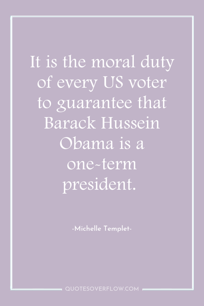 It is the moral duty of every US voter to...
