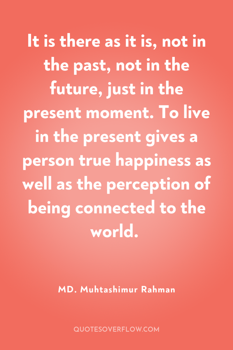 It is there as it is, not in the past,...