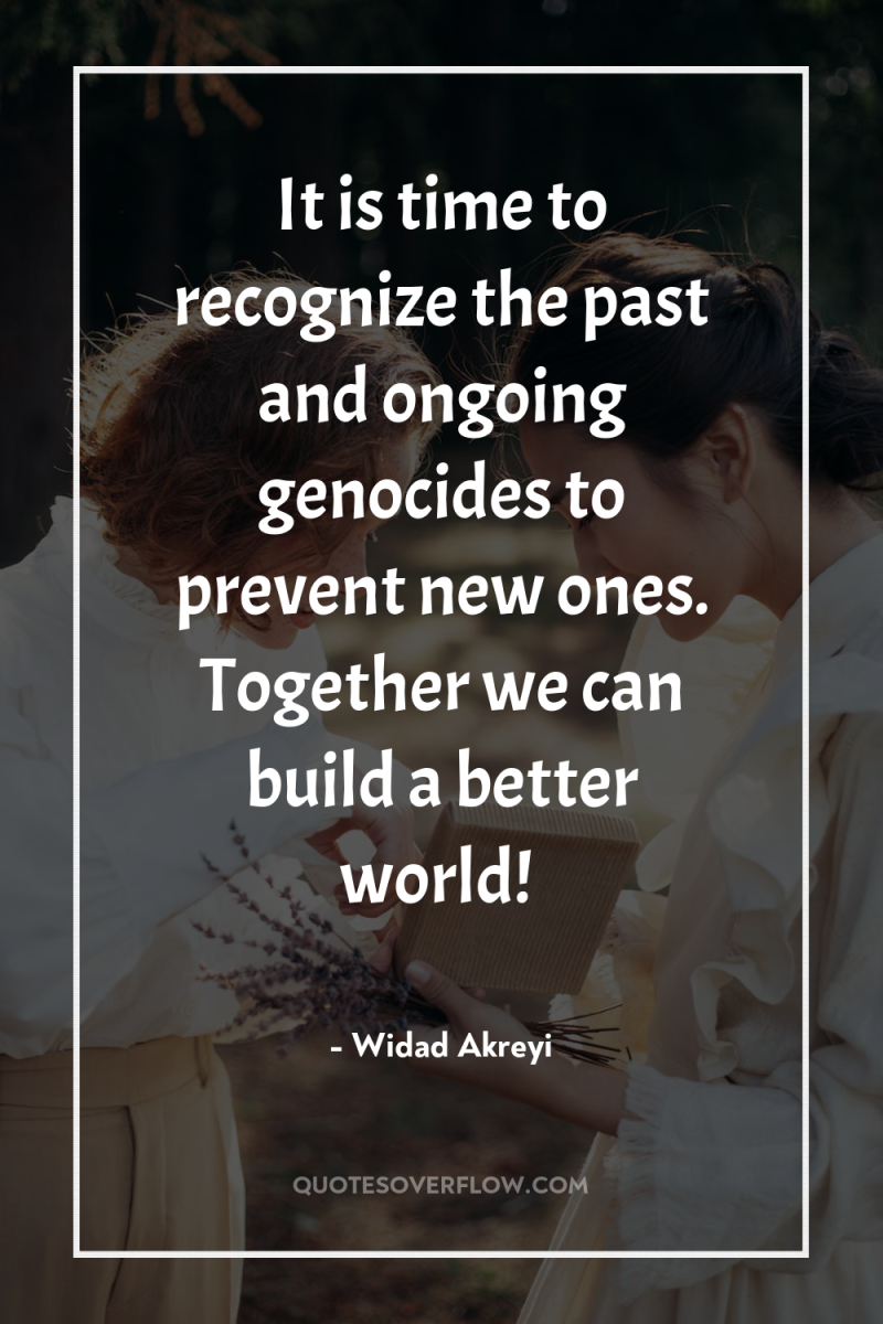 It is time to recognize the past and ongoing genocides...