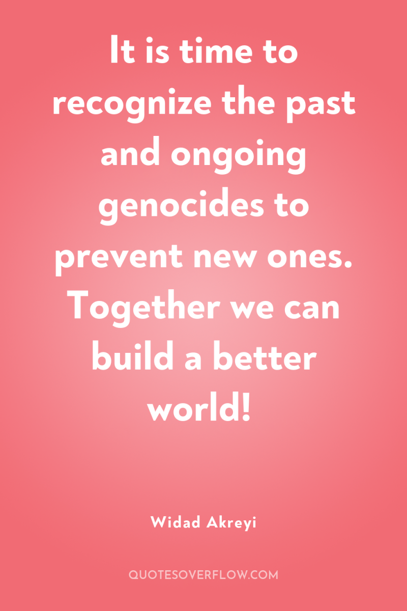 It is time to recognize the past and ongoing genocides...