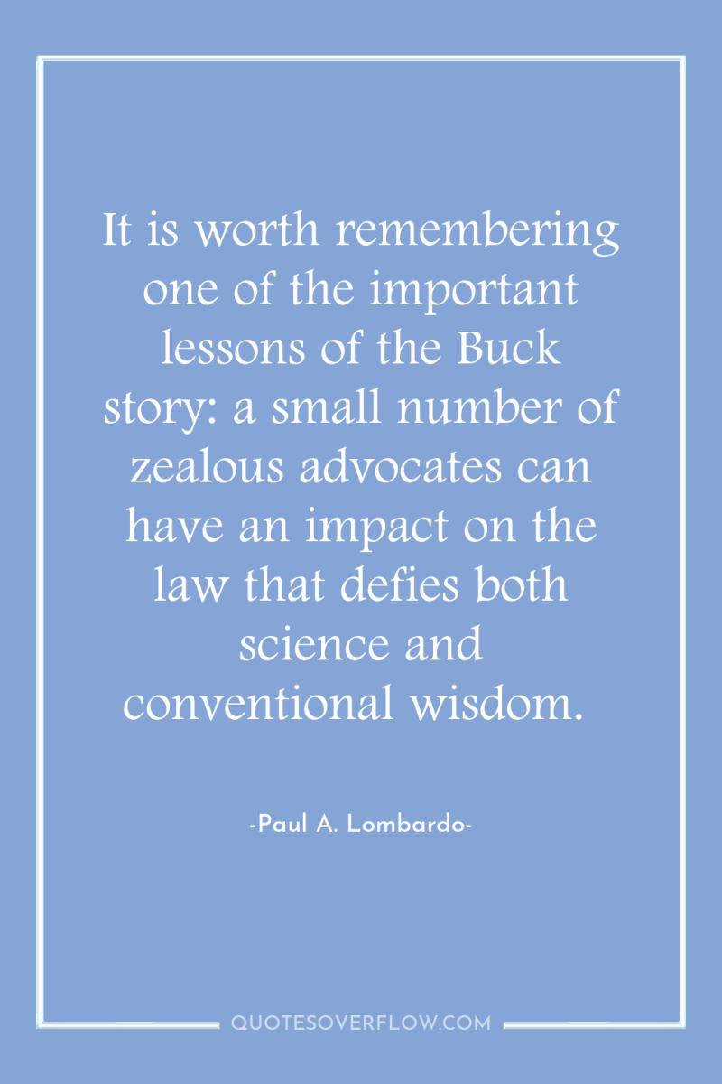 It is worth remembering one of the important lessons of...