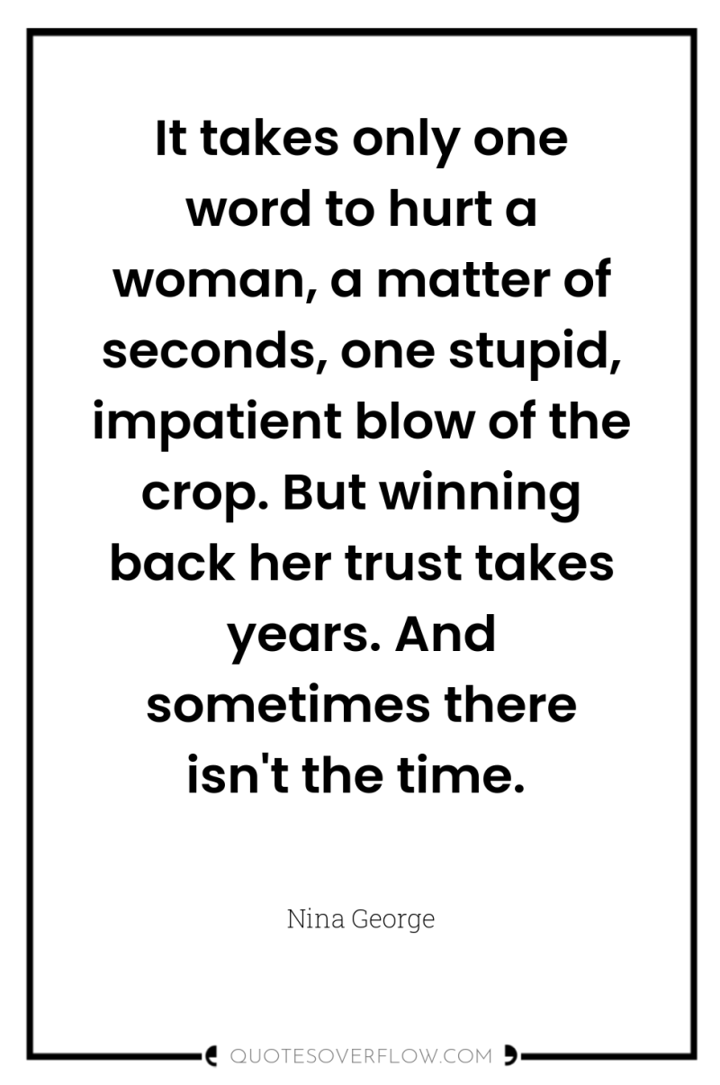It takes only one word to hurt a woman, a...