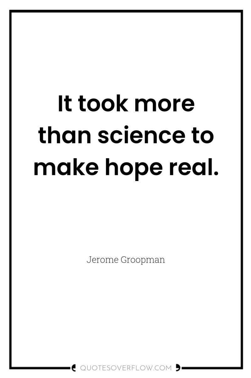 It took more than science to make hope real. 
