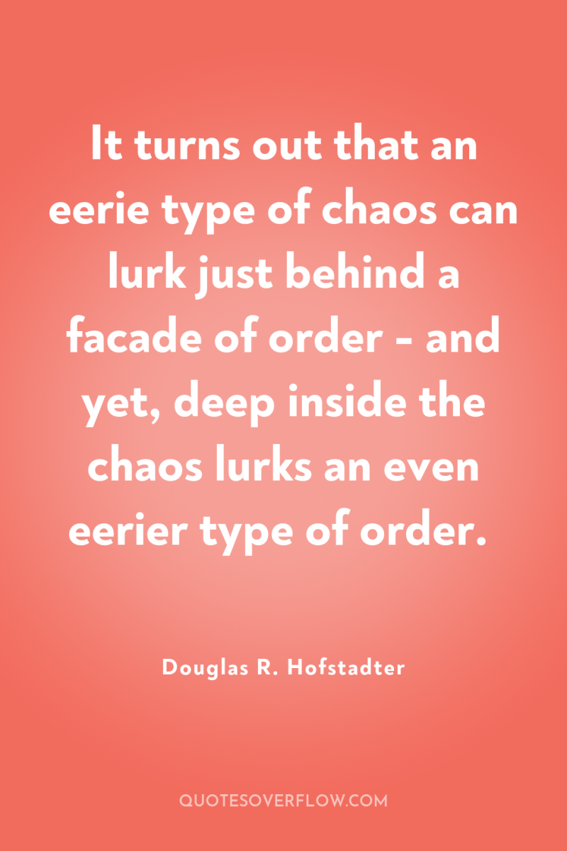 It turns out that an eerie type of chaos can...